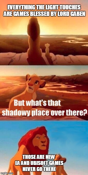 Simba Shadowy Place Meme | EVERYTHING THE LIGHT TOUCHES ARE GAMES BLESSED BY LORD GABEN THOSE ARE NEW EA AND UBISOFT GAMES NEVER GO THERE | image tagged in memes,simba shadowy place | made w/ Imgflip meme maker