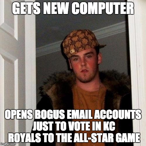 Scumbag Steve | GETS NEW COMPUTER OPENS BOGUS EMAIL ACCOUNTS JUST TO VOTE IN KC ROYALS TO THE ALL-STAR GAME | image tagged in memes,scumbag steve | made w/ Imgflip meme maker