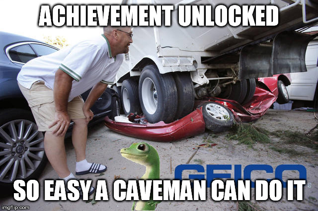A Caveman Can Do It | ACHIEVEMENT UNLOCKED SO EASY A CAVEMAN CAN DO IT | image tagged in achievement unlocked | made w/ Imgflip meme maker