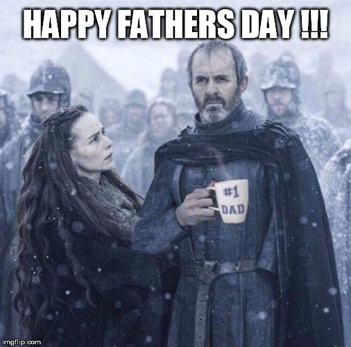 HAPPY FATHERS DAY !!! | image tagged in holiday | made w/ Imgflip meme maker