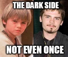 THE DARK SIDE NOT EVEN ONCE | image tagged in jake old young,star wars | made w/ Imgflip meme maker