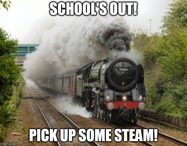 SCHOOL'S OUT! PICK UP SOME STEAM! | image tagged in summer,library,steam,programs,school | made w/ Imgflip meme maker