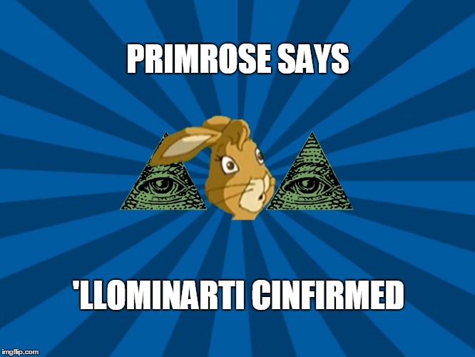 PRIMROSE SAYS 'LLOMINARTI CINFIRMED | made w/ Imgflip meme maker