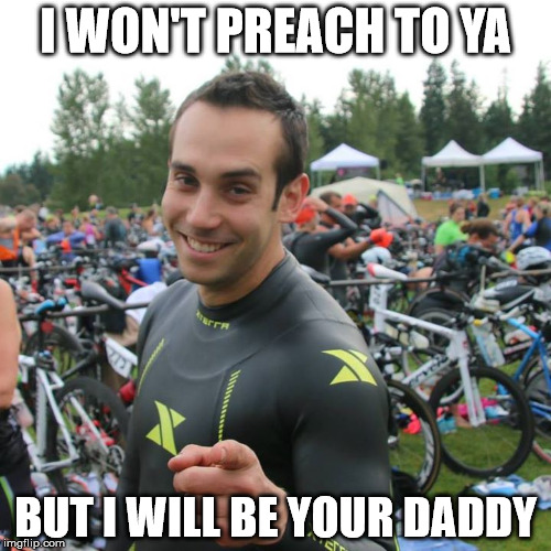 I WON'T PREACH TO YA BUT I WILL BE YOUR DADDY | made w/ Imgflip meme maker