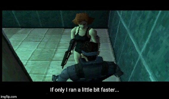 Meryl Silverbra | If only I ran a little bit faster... | image tagged in mgs,1,metal gear solid,snake | made w/ Imgflip meme maker