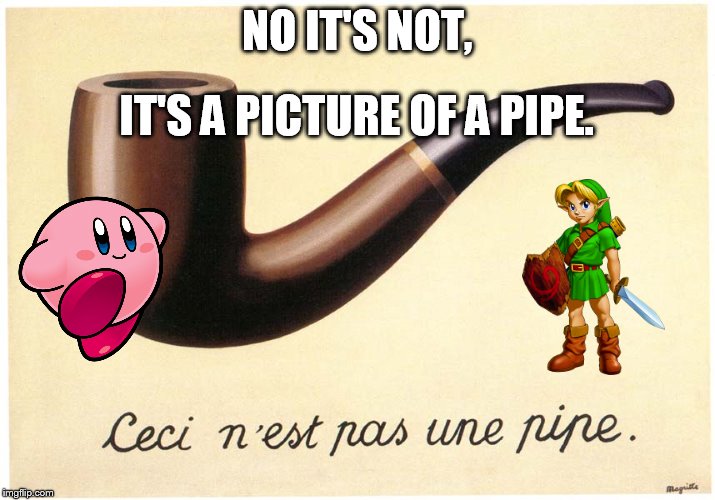 Ceci n'est pas une pipe | NO IT'S NOT, IT'S A PICTURE OF A PIPE. | image tagged in pipes | made w/ Imgflip meme maker