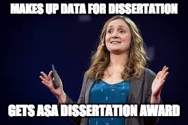 Alice Goffman | MAKES UP DATA FOR DISSERTATION GETS ASA DISSERTATION AWARD | image tagged in racism | made w/ Imgflip meme maker