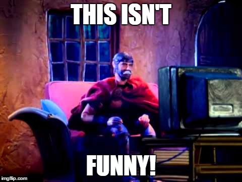 This Isn't Funny! | THIS ISN'T FUNNY! | image tagged in robot chicken,sparta leonidas,not funny | made w/ Imgflip meme maker