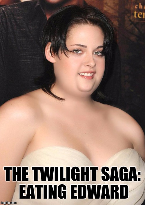 Big Bella | THE TWILIGHT SAGA: EATING EDWARD | image tagged in memes,twilight | made w/ Imgflip meme maker
