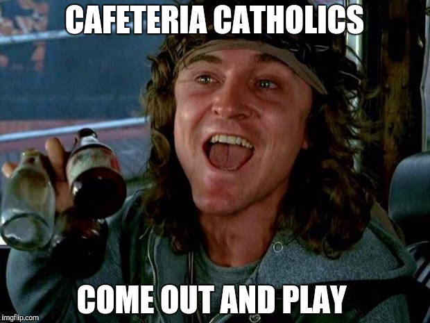 keyboard warriors | CAFETERIA CATHOLICS COME OUT AND PLAY | image tagged in keyboard warriors | made w/ Imgflip meme maker