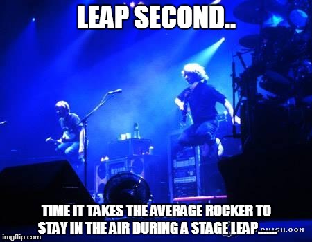 Phish jumping | LEAP SECOND.. TIME IT TAKES THE AVERAGE ROCKER TO STAY IN THE AIR DURING A STAGE LEAP....... | image tagged in phish jumping | made w/ Imgflip meme maker