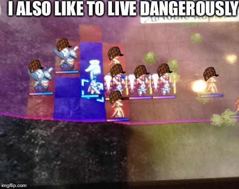 When You Know You're Cornered | I ALSO LIKE TO LIVE DANGEROUSLY | image tagged in cornered,fire emblem,fire emblem awakening,lucina,video games,meme | made w/ Imgflip meme maker