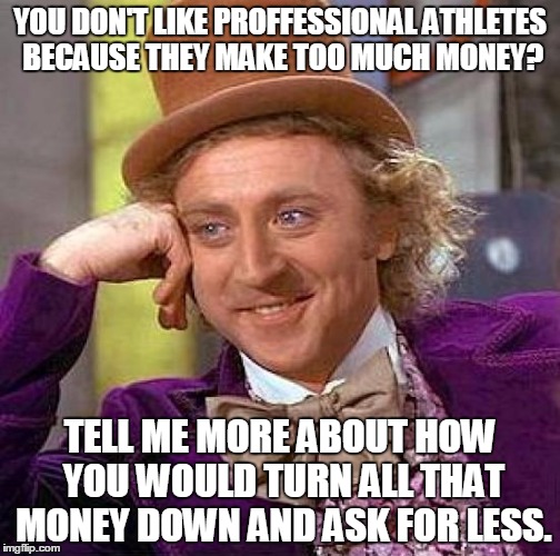 pro athletes make too much money