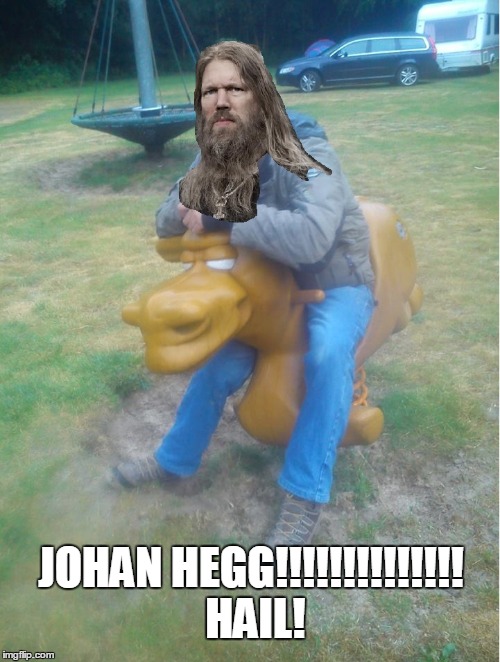 JOHAN HEGG!!!!!!!!!!!!!! HAIL! | image tagged in johan hegg,amon amarth | made w/ Imgflip meme maker