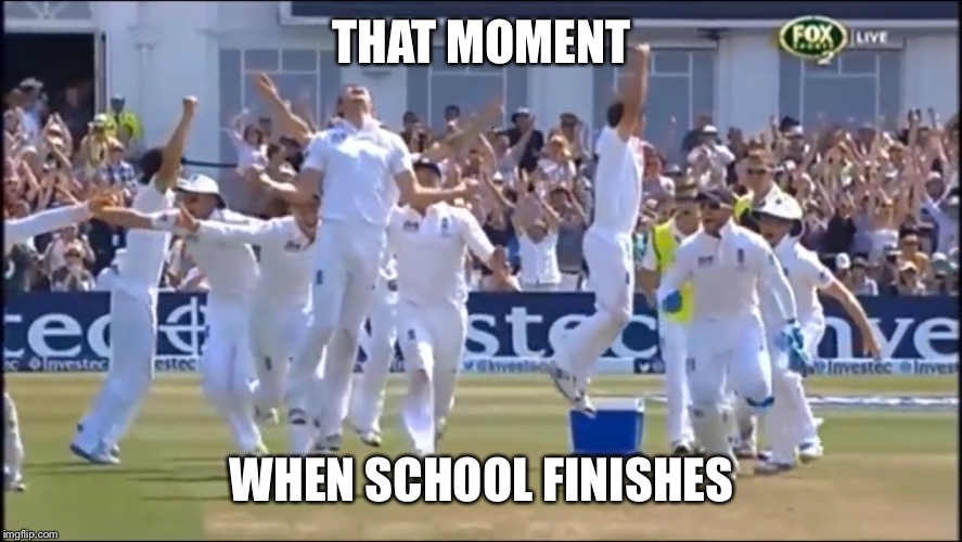 School is finally over...for 3 months | THAT MOMENT WHEN SCHOOL FINISHES | image tagged in meme | made w/ Imgflip meme maker