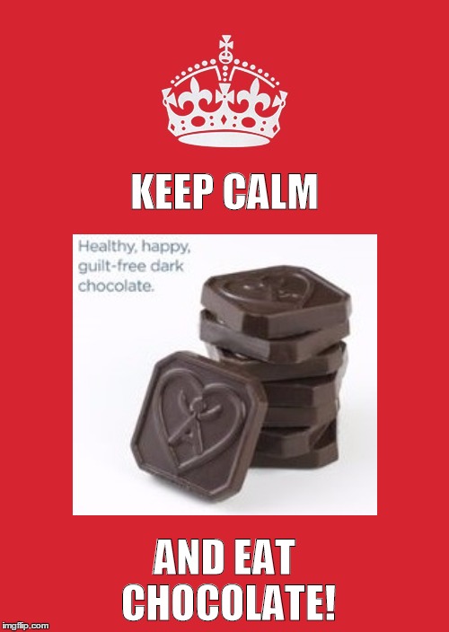 Keep Calm And Carry On Red Meme | KEEP CALM AND EAT CHOCOLATE! | image tagged in memes,keep calm and carry on red | made w/ Imgflip meme maker
