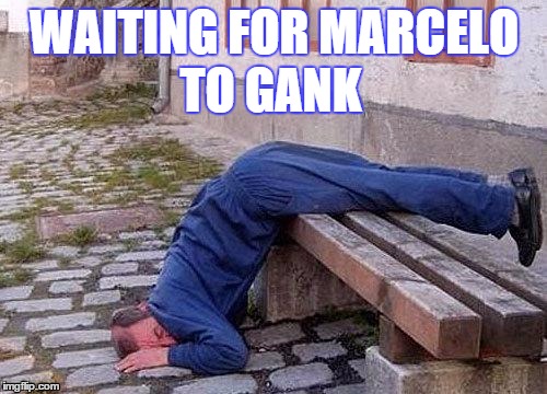 sleepingman | WAITING FOR MARCELO TO GANK | image tagged in sleepingman | made w/ Imgflip meme maker