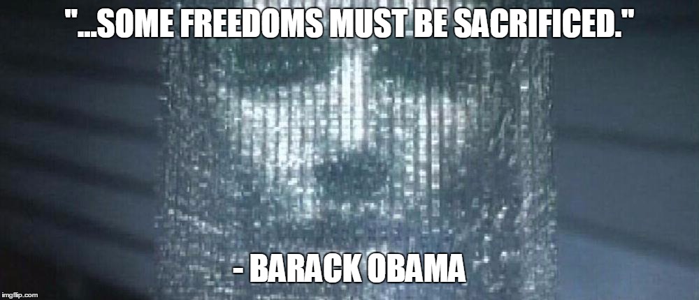 I, Communist | "...SOME FREEDOMS MUST BE SACRIFICED." - BARACK OBAMA | image tagged in barack obama,obama,communism | made w/ Imgflip meme maker
