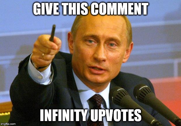 GIVE THIS COMMENT INFINITY UPVOTES | made w/ Imgflip meme maker