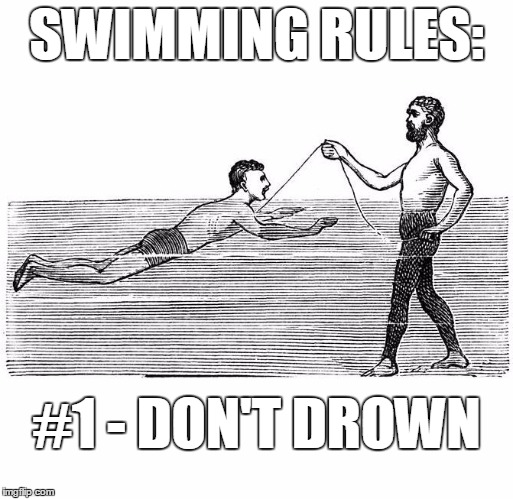 Grammar Lesson | SWIMMING RULES: #1 - DON'T DROWN | image tagged in grammar lesson | made w/ Imgflip meme maker