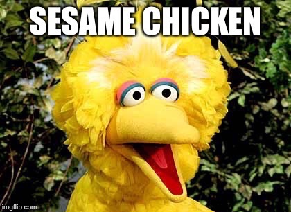 image tagged in sesame chicken | made w/ Imgflip meme maker