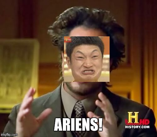 Ancient Aliens Meme | ARIENS! | image tagged in memes,ancient aliens | made w/ Imgflip meme maker