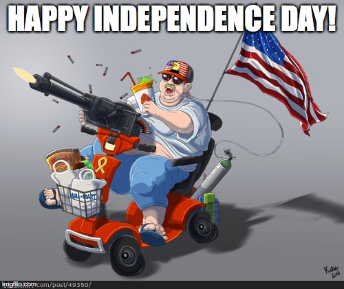 HAPPY INDEPENDENCE DAY! | image tagged in 'murica,independence day | made w/ Imgflip meme maker