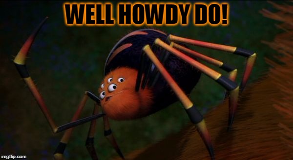 WELL HOWDY DO! | image tagged in howdy do | made w/ Imgflip meme maker