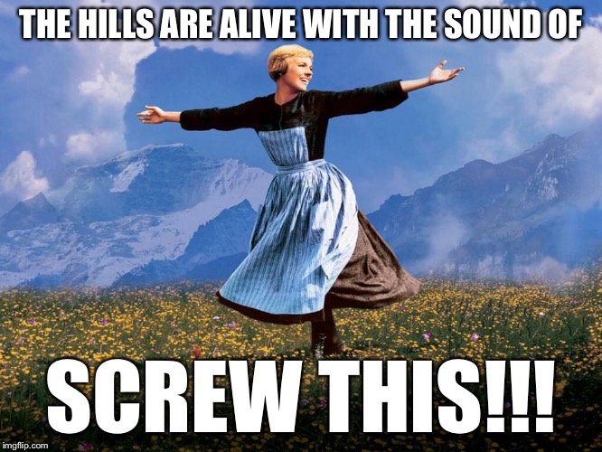 Image result for the hills are alive with the sound of music