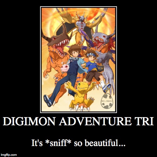 I'm so hyped for this new series! | image tagged in funny,demotivationals,digimon,anime | made w/ Imgflip demotivational maker