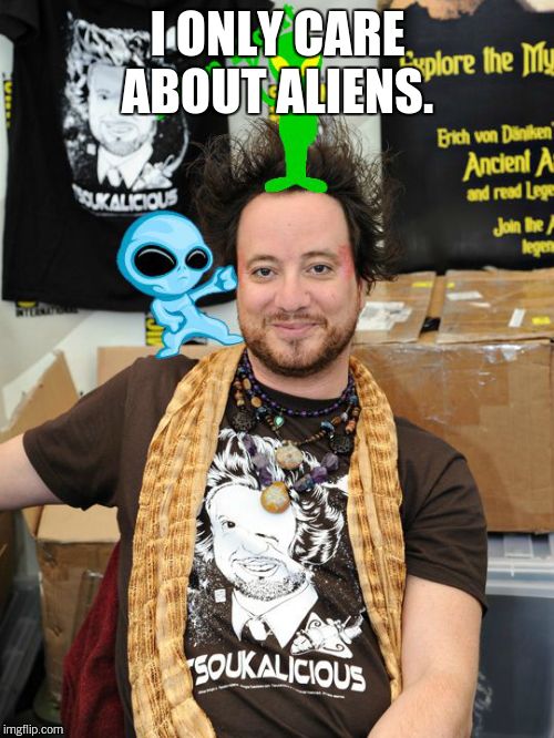 AlienFight | I ONLY CARE ABOUT ALIENS. | image tagged in alienfight | made w/ Imgflip meme maker