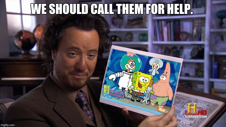 WE SHOULD CALL THEM FOR HELP. | made w/ Imgflip meme maker
