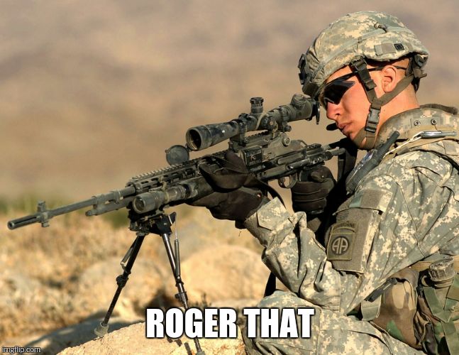 ROGER THAT | made w/ Imgflip meme maker