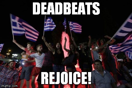 Rejoice! | DEADBEATS REJOICE! | image tagged in greek celebration | made w/ Imgflip meme maker