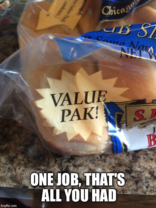 Really?  | ONE JOB, THAT'S ALL YOU HAD | image tagged in spelling,memes | made w/ Imgflip meme maker
