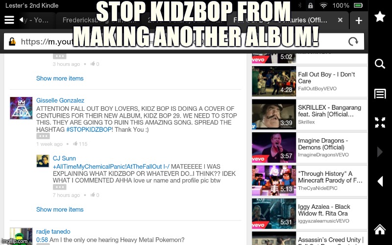 Why does kidzbop exist? #STOPKIDZBOP | STOP KIDZBOP FROM MAKING ANOTHER ALBUM! | image tagged in kidzbop,why | made w/ Imgflip meme maker