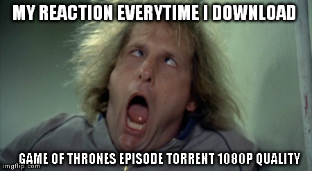 Scary Harry | MY REACTION EVERYTIME I DOWNLOAD GAME OF THRONES EPISODE TORRENT 1080P QUALITY | image tagged in memes,scary harry | made w/ Imgflip meme maker