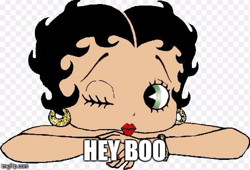 Betty Boop | HEY BOO | image tagged in betty boop | made w/ Imgflip meme maker