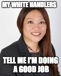 BettyHung | MY WHITE HANDLERS TELL ME I'M DOING A GOOD JOB | image tagged in bettyhung | made w/ Imgflip meme maker