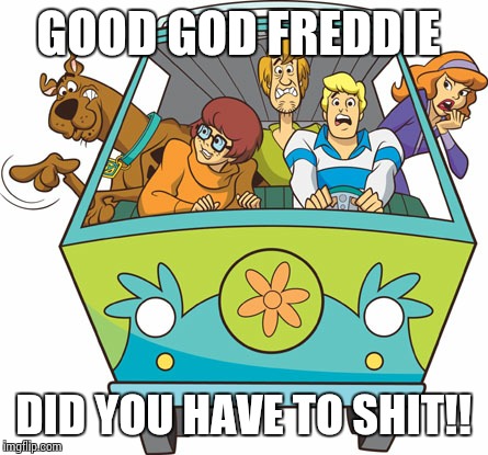 Scooby Doo Meme | GOOD GOD FREDDIE DID YOU HAVE TO SHIT!! | image tagged in memes,scooby doo | made w/ Imgflip meme maker