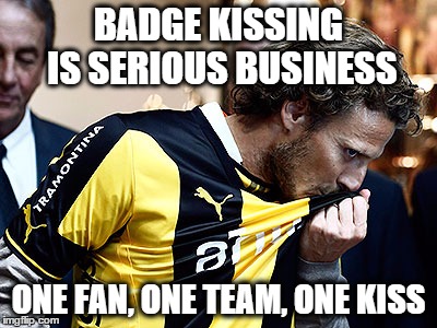 Forlán Peñarol | BADGE KISSING IS SERIOUS BUSINESS ONE FAN, ONE TEAM, ONE KISS | image tagged in forln pearol | made w/ Imgflip meme maker
