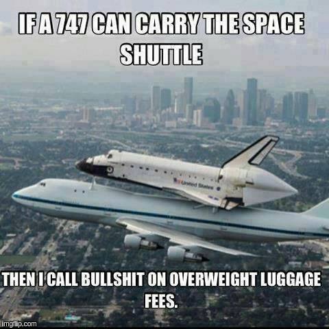 Luggage Fees? | image tagged in space | made w/ Imgflip meme maker