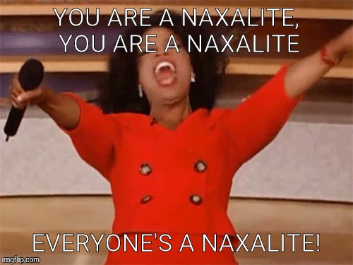 oprah | YOU ARE A NAXALITE, YOU ARE A NAXALITE EVERYONE'S A NAXALITE! | image tagged in oprah | made w/ Imgflip meme maker