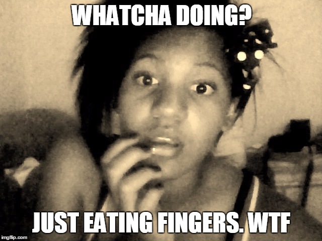 WHATCHA DOING? JUST EATING FINGERS. WTF | image tagged in black emo kid | made w/ Imgflip meme maker