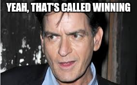 YEAH, THAT'S CALLED WINNING | made w/ Imgflip meme maker