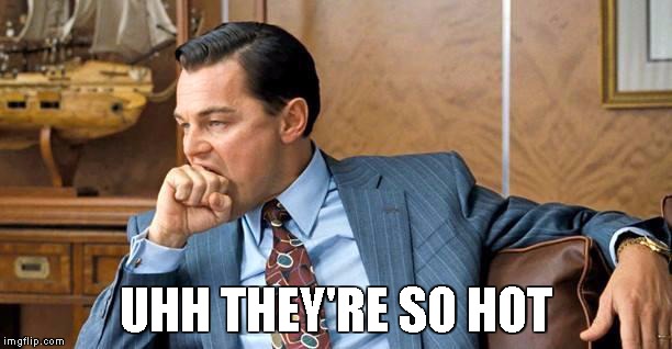Leonardo Dicaprio | Fist Bite | UHH THEY'RE SO HOT | image tagged in leonardo dicaprio  fist bite | made w/ Imgflip meme maker