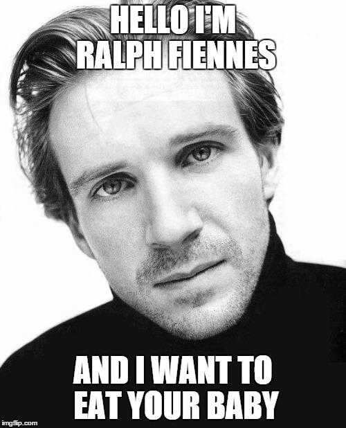 Evil ass Fiennes | HELLO I'M RALPH FIENNES AND I WANT TO EAT YOUR BABY | image tagged in ralph fiennes,lord voldemort,harry potter,voldemort,red dragon,nazi | made w/ Imgflip meme maker