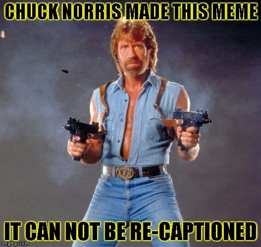 image tagged in chuck norris x | made w/ Imgflip meme maker