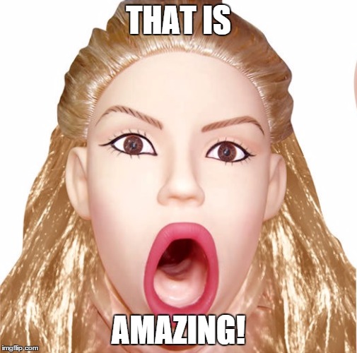 Amazing | THAT IS AMAZING! | image tagged in amazing | made w/ Imgflip meme maker