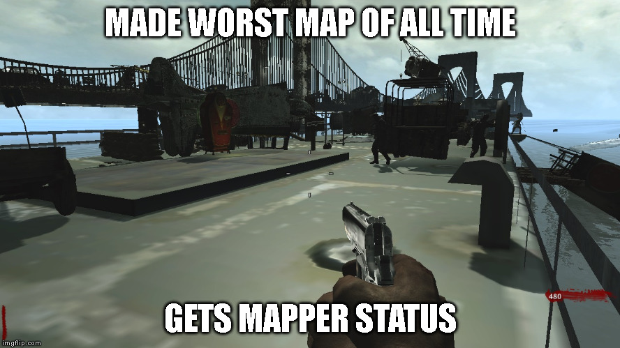 MADE WORST MAP OF ALL TIME GETS MAPPER STATUS | made w/ Imgflip meme maker